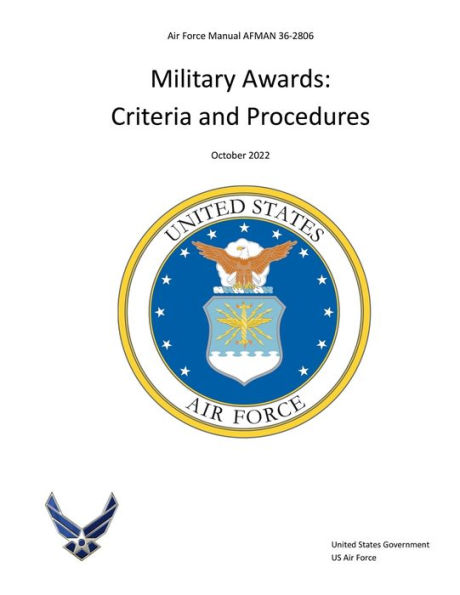 Air Force Manual AFMAN 36-2806 Military Awards: Criteria and Procedures October 2022: