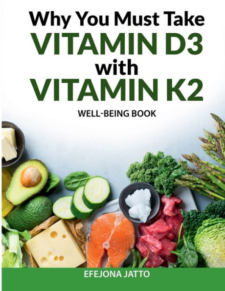 Why You Must Take Vitamin D3 With Vitamin K2