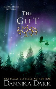 Title: The Gift: A Christmas Novella (Mageri Series Book 6):, Author: Dannika Dark