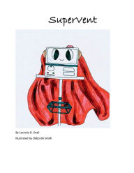 Title: SuperVent, Author: Lacretia Snail