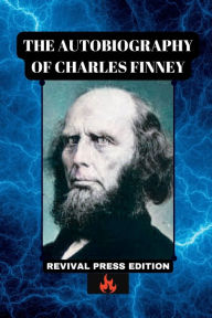 Title: Charles Finney an Autobiography, Author: CHARLES FINNEY