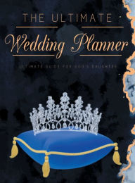 Title: Ultimate Wedding Planner, Author: Rhema Word