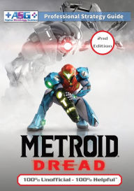 Title: Metroid Dread Strategy Guide (2nd Edition - Full Color): 100% Unofficial - 100% Helpful Walkthrough, Author: Alpha Strategyguides