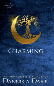 Title: Charming (A Seven World Novel), Author: Dannika Dark