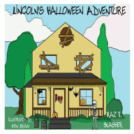 Title: Lincoln's Halloween Adventure, Author: Raz T. Slasher