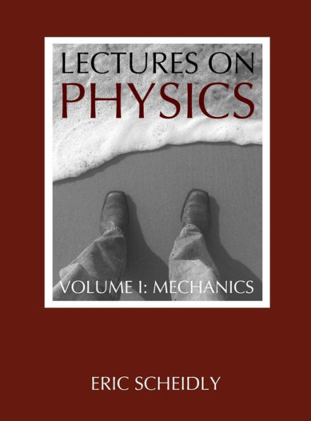 Lectures on Physics: Volume I: Mechanics