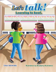 Title: Lets talk! Learning to Bowl, Author: Lisa Jacovsky