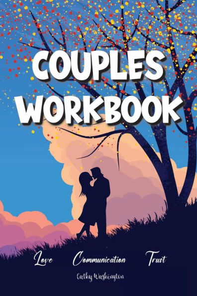 Couples Workbook: Relationship Communication Love Trust and Intimacy Journal For New and Old Couples - Getting To Know My Partner Better