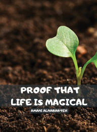 Title: Proof That Life is Magical, Author: Amani Alnababteh