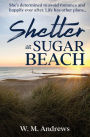 Shelter at Sugar Beach: A Women's Friendship Fiction Novel