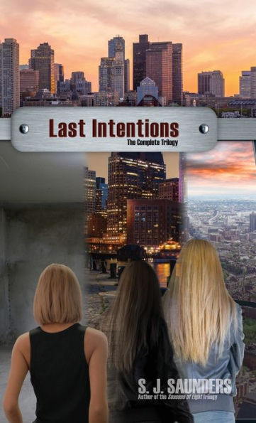 Last Intentions: The Complete Trilogy: