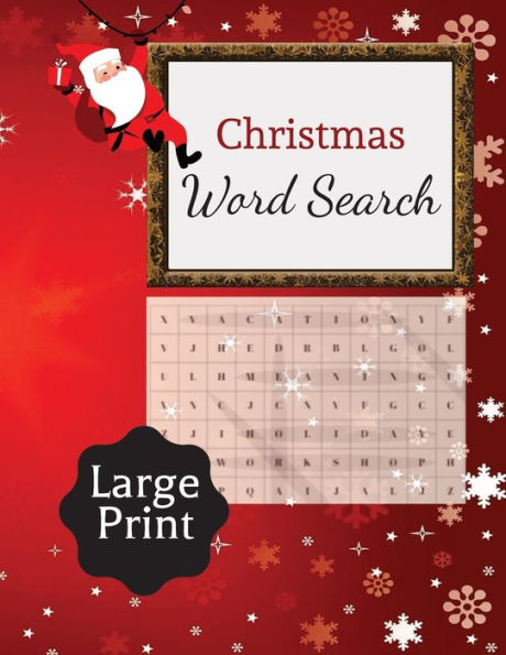 Christmas Word Search For Adults Large Print: Large Print Word Search Puzzles For Adults & Seniors, Holiday Word Search Books With Solutions