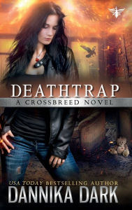 Deathtrap (Crossbreed Series: Book 3):