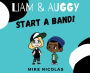 Liam & Auggy: Start A Band!