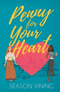 Title: Penny for Your Heart, Author: Season Vining