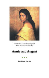 Title: Annie and August, Author: George Harvey