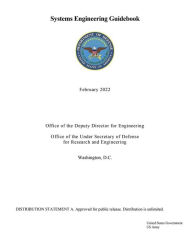 Title: Systems Engineering Guidebook February 2022, Author: United States Government Us Army