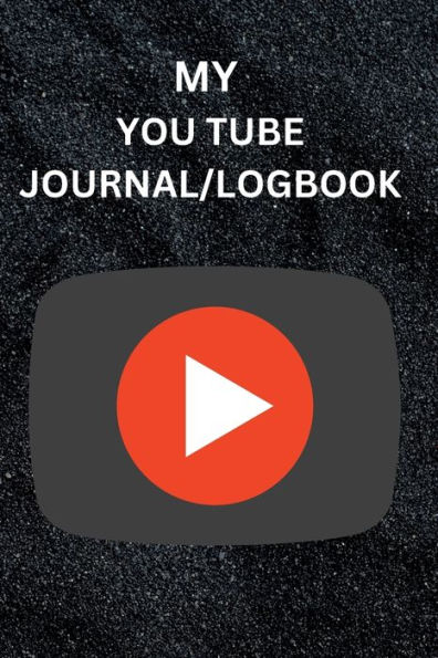 YOUTUBE JOURNAL/LOGBOOK / PLANNER: THIS YOUTUBE JOURNAL/LOGBOOK HAS A PLACE FOR ALL YOUR STUFF THAT YOU SHOULD NOT FORGET! SO YOU WOULD NOT FORGET.