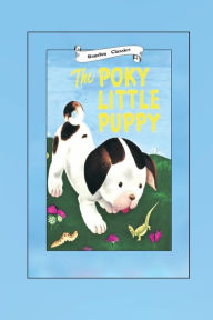 Title: A POKY LITTLE PUPPY, Author: JANETTE LOWREY