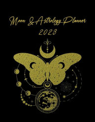 Title: Moon & Astrology Planner 2023: Moon Calendar 2023, Author: Gabriele Siebenhuehner