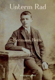 Title: Unterm Rad, Author: Hermann Hesse