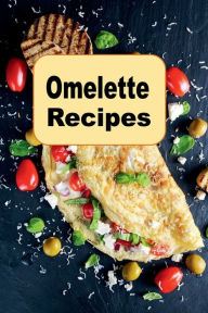 Title: Omelette Recipes, Author: Katy Lyons