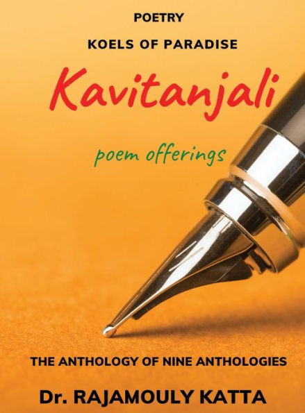 Kavitanjali: Poem Offerings, The Anthology of Nine Anthologies