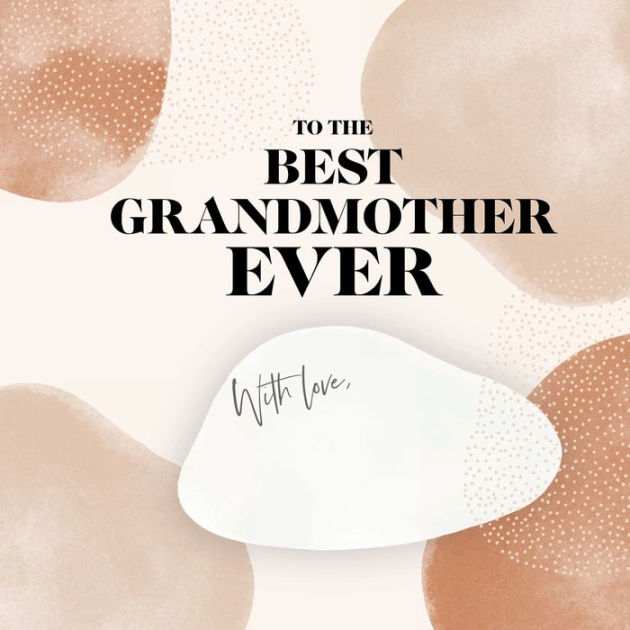 To the Best Grandmother Ever With Love Personalized Fill Blank Gift