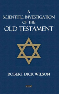 A Scientific Investigation of the Old Testament