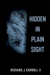 Title: Hidden In Plain Sight, Author: Richard Carroll