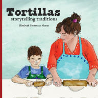 Title: Tortillas: storytelling traditions, Author: Elisabeth Contreras-Moran