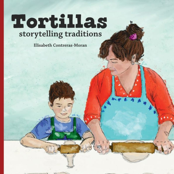 Tortillas: storytelling traditions