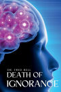 Death of Ignorance: The Secrets of Quantum Science Explained