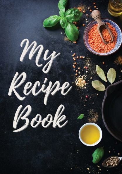 My Recipe Book: Blank Cookbook