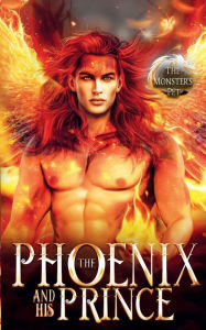 Title: The Phoenix and His Prince: The Monster's Pet #2, Author: Adara Wolf