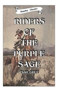 Title: RIDERS OF THE PURPLE SAGE, Author: Zane Grey