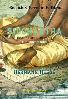 Siddhartha: Eine indische Dichtung