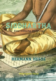 Title: Siddhartha: Eine indische Dichtung, Author: Hermann Hesse