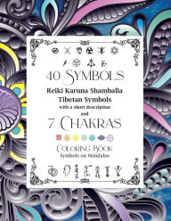 Title: 40 Symbols Reiki Karuna Shamballa Tibetan Symbols with a short description and 7 Chakras: Coloring Book Symbols on Mandala, Author: Dominic Oghi