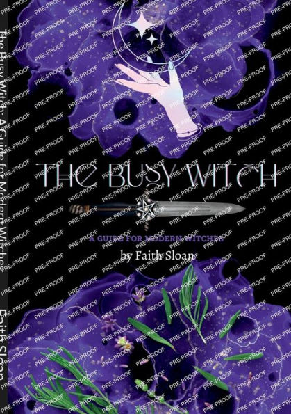 The Busy Witch: A Guide for Modern Witches