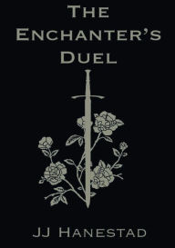 Title: The Enchanter's Duel, Author: JJ Hanestad