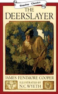 Title: THE DEERSLAYER: OR THE FIRST WAR-PATH, Author: James Fenimore Cooper