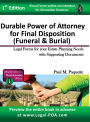 Durable Power of Attorney for Final Disposition - Full Version: Legal Forms for your Estate Planning Needs with Supporting Documents