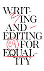 Writing and Editing for Equality