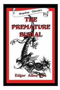 Title: THE PREMATURE BURIAL, Author: Edgar Allan Poe