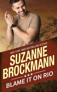 Title: Blame It on Rio, Author: Suzanne Brockmann