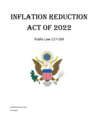 Title: Inflation Reduction Act of 2022, Author: United States Government Us Congress