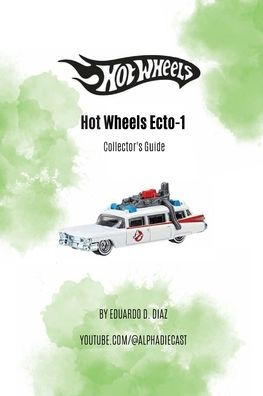 Hot Wheels Ecto-1 Collector's Guide