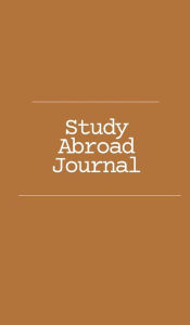 Title: Study Abroad Journal, Author: Ryley Fredericksen