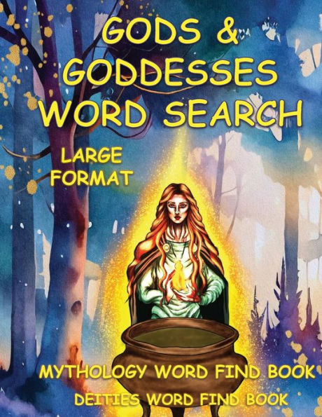 Gods, Goddesses and Deities Word Search: Mythology Word Find Book; Large Format